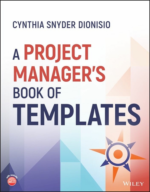 A Project Manager's Book of Templates - Cynthia Snyder Dionisio