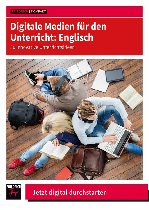 Digitale Medien für den Unterricht: Englisch - Fabian Lorenz, Melanie Borchers, Elvira Schulz