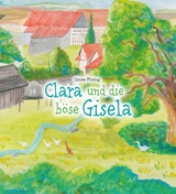 Clara und die böse Gisela - Christa Wieting