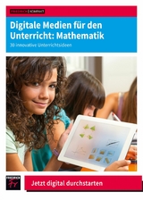 Digitale Medien für den Unterricht: Mathematik - 