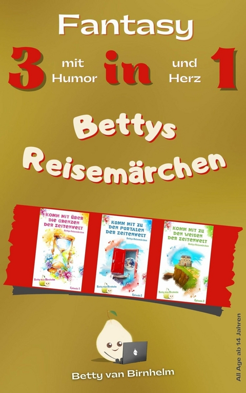 Bettys Reisemärchen - Betty van Birnhelm