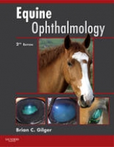 Equine Ophthalmology - Gilger, Brian C.