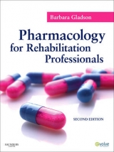 Pharmacology for Rehabilitation Professionals - Gladson, Barbara