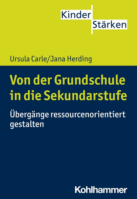 Von der Grundschule in die Sekundarstufe - Ursula Carle, Jana Herding