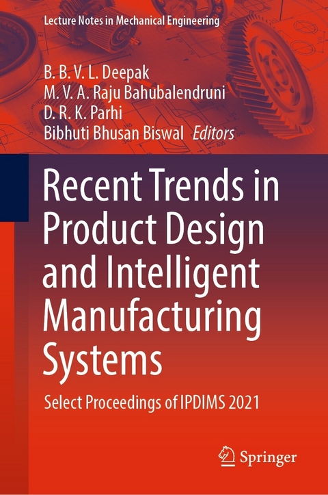 Recent Trends in Product Design and Intelligent Manufacturing Systems - 