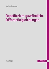 Repetitorium Gewöhnliche Differentialgleichungen - Steffen Timmann