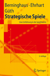 Strategische Spiele - Siegfried Berninghaus, Karl-Martin Ehrhart, Werner Güth