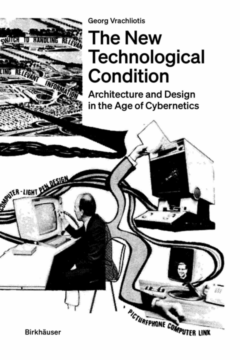 The New Technological Condition - Georg Vrachliotis