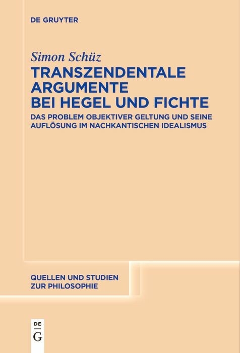 Transzendentale Argumente bei Hegel und Fichte -  Simon Schüz