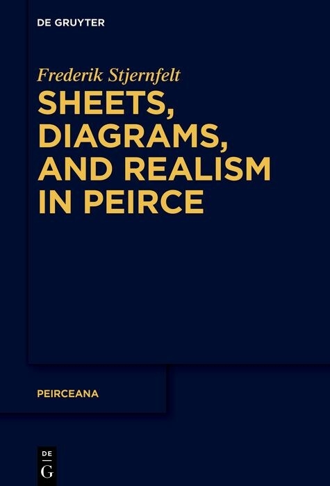 Sheets, Diagrams, and Realism in Peirce -  Frederik Stjernfelt