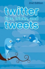 Twitter Tips, Tricks, and Tweets - McFedries, Paul