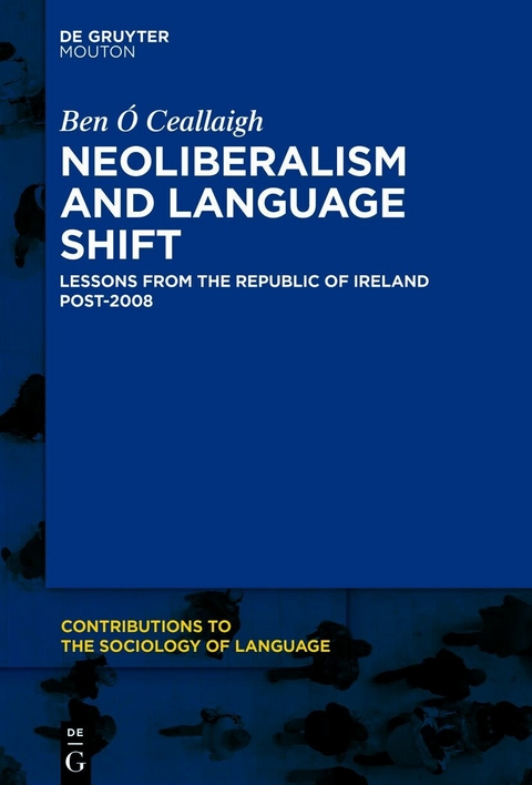 Neoliberalism and Language Shift - Ben Ó Ceallaigh