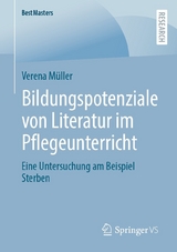 Bildungspotenziale von Literatur im Pflegeunterricht - Verena Müller