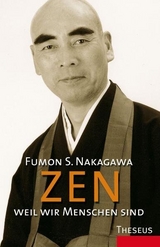 Zen - Weil wir Menschen sind - Nakagawa, Fumon