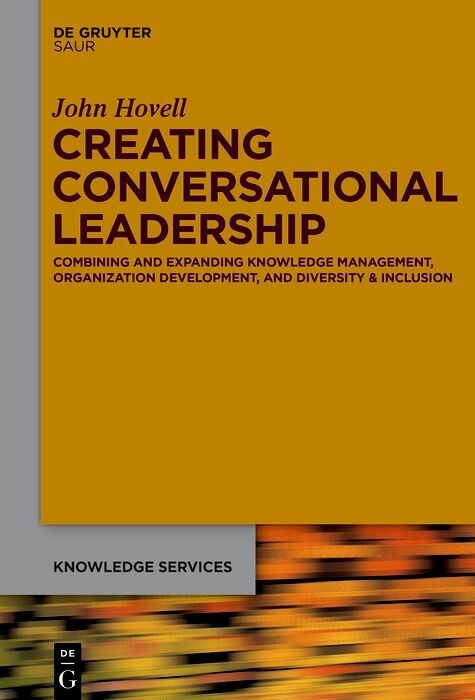 Creating Conversational Leadership -  John Hovell