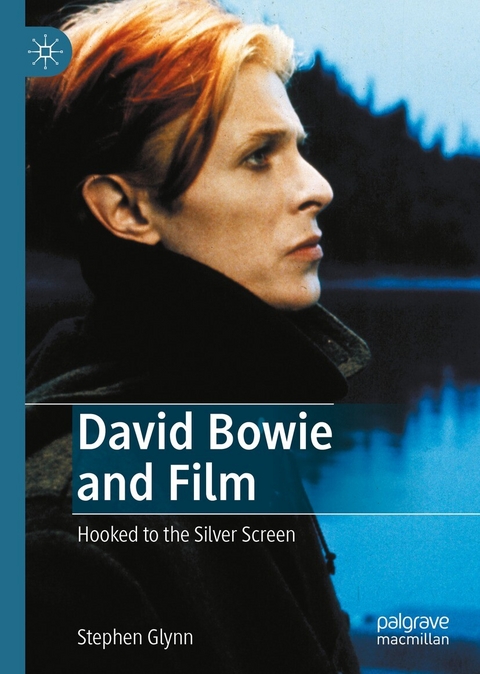 David Bowie and Film - Stephen Glynn