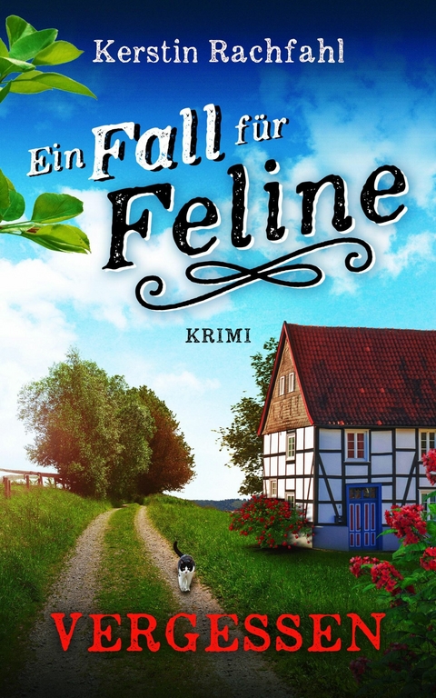 Ein Fall für Feline: Vergessen -  Kerstin Rachfahl