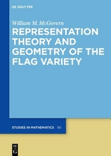 Representation Theory and Geometry of the Flag Variety - William M. McGovern