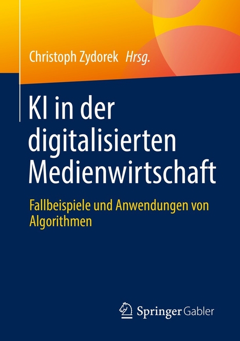 KI in der digitalisierten Medienwirtschaft - 