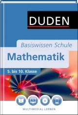 Basiswissen Schule - Mathematik 5. bis 10. Klasse - Rolles, Günther; Unger, Michael; Bossek, Hubert; Eichler, Klaus-Peter; Engelmann, Lutz; Fanghänel, Günter; Lehmann, Karlheinz; Oberländer, Franz; Paulin, Gerhard; Sill, Hans-Dieter; Stamm, Reinhard