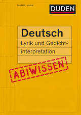 Abiwissen Deutsch - Lyrik und Gedichtinterpretation - Frank Becker, Reinhard Marquaß, Christine Schlitt