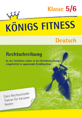 Rechtschreibung: S-Laute, Dehnung und Schärfung, Vor- und Nachsilben, Groß- und Kleinschreibung, Getrennt- und Zusammenschreibung und mehr. Deutsch Klasse 5/6. - Herbert Woerlein, Helena Rigatos