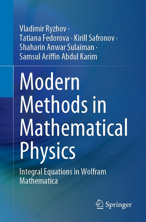 Modern Methods in Mathematical Physics -  Tatiana Fedorova,  Samsul Ariffin Abdul Karim,  Vladimir Ryzhov,  Kirill Safronov,  Shaharin Anwar Sulaiman