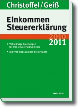 Einkommensteuererklärung 2010/2011 - Christoffel, Hans-Günter; Geiß, Wolfgang