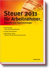 Steuer 2011 für Arbeitnehmer, Beamte und Kapitalanleger - Dittmann, Willi; Geckle, Gerhard; Haderer, Dieter; Happe, Rüdiger