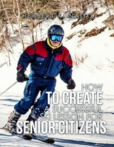 How to Create a Successful Ski Lesson for Senior Citizens - Herbert K. Naito