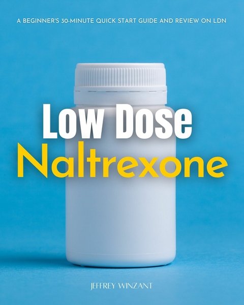 Low-Dose Naltrexone -  Jeffrey Winzant