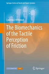 The Biomechanics of the Tactile Perception of Friction - Laurence Willemet