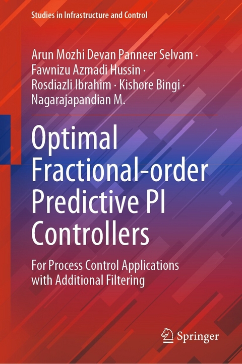 Optimal Fractional-order Predictive PI Controllers - Arun Mozhi Devan Panneer Selvam, Fawnizu Azmadi Hussin, Rosdiazli Ibrahim, Kishore Bingi, Nagarajapandian M.