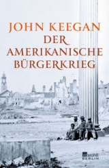 Der Amerikanische Bürgerkrieg - John Keegan