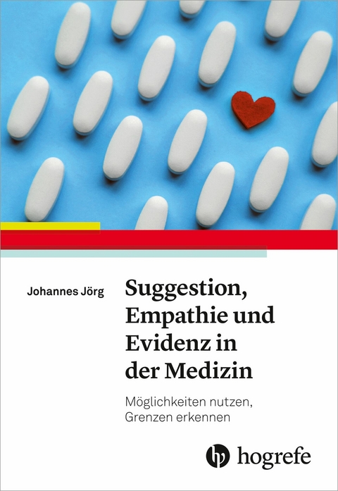 Suggestion, Empathie und Evidenz in der Medizin - Johannes Jörg