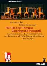 PEP-Tools für Therapie, Coaching und Pädagogik - Michael Bohne, Sabine Ebersberger