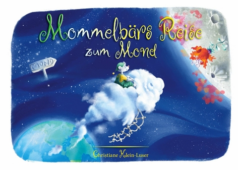 Mommelbärs Reise zum Mond - Christiane Klein-Luser