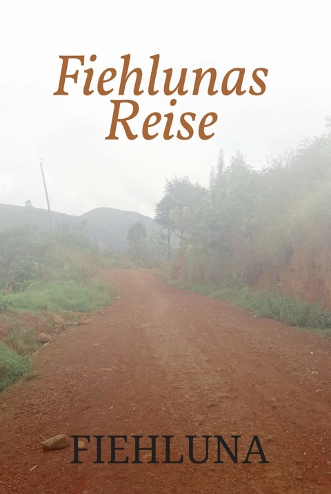 Fiehlunas Reise - Fiehluna Assungwa