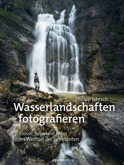 Wasserlandschaften fotografieren -  Philipp Jakesch