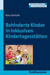 Behinderte Kinder in inklusiven Kindertagesstätten - Klaus Sarimski