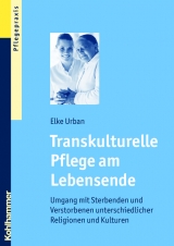 Transkulturelle Pflege am Lebensende - Elke Urban