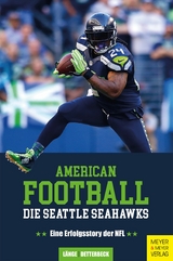 American Football: Die Seattle Seahawks - Maximilian Länge, Christian Detterbeck