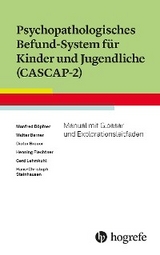 Psychopathologisches Befund-System für Kinder und Jugendliche (CASCAP-2) - Manfred Döpfner, Walter Berner, Dieter Breuer, Henning Flechtner, Gerd Lehmkuhl, Hans-Christoph Steinhausen