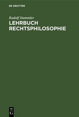 Lehrbuch Rechtsphilosophie - Rudolf Stammler