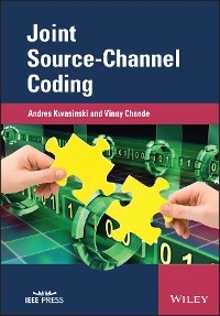 Joint Source-Channel Coding - Andres Kwasinski, Vinay Chande