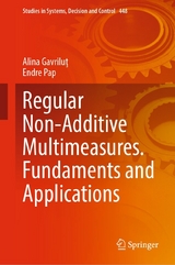 Regular Non-Additive Multimeasures. Fundaments and Applications - Alina Gavriluţ, Endre Pap