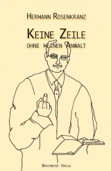 Keine Zeile ohne meinen Anwalt - Hermann Rosenkranz