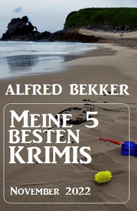 Meine 5 besten Krimis November 2022 -  Alfred Bekker