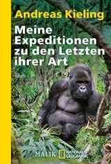 Meine Expeditionen zu den Letzten ihrer Art - Andreas Kieling