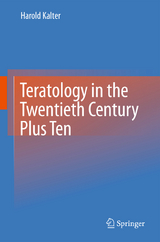 Teratology in the Twentieth Century Plus Ten - Harold Kalter